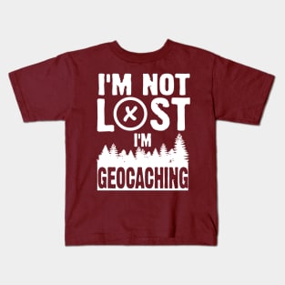 I'm not lost geocaching Kids T-Shirt